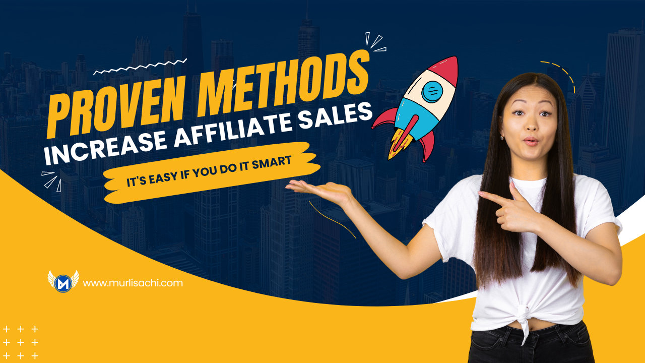 Proven Methods to Increase Affiliate Sales with Traffic in 2024