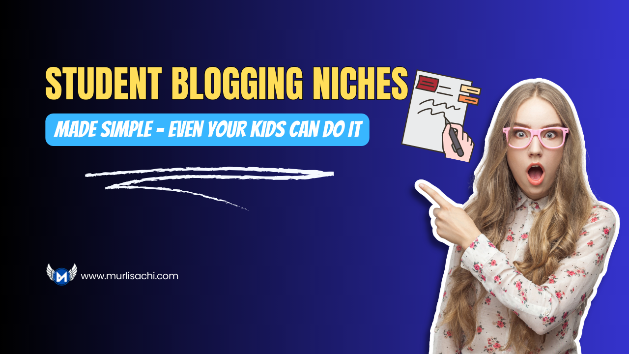 STUDENT BLOGGING NICHES Made Simple - Even Your Kids Can Do It