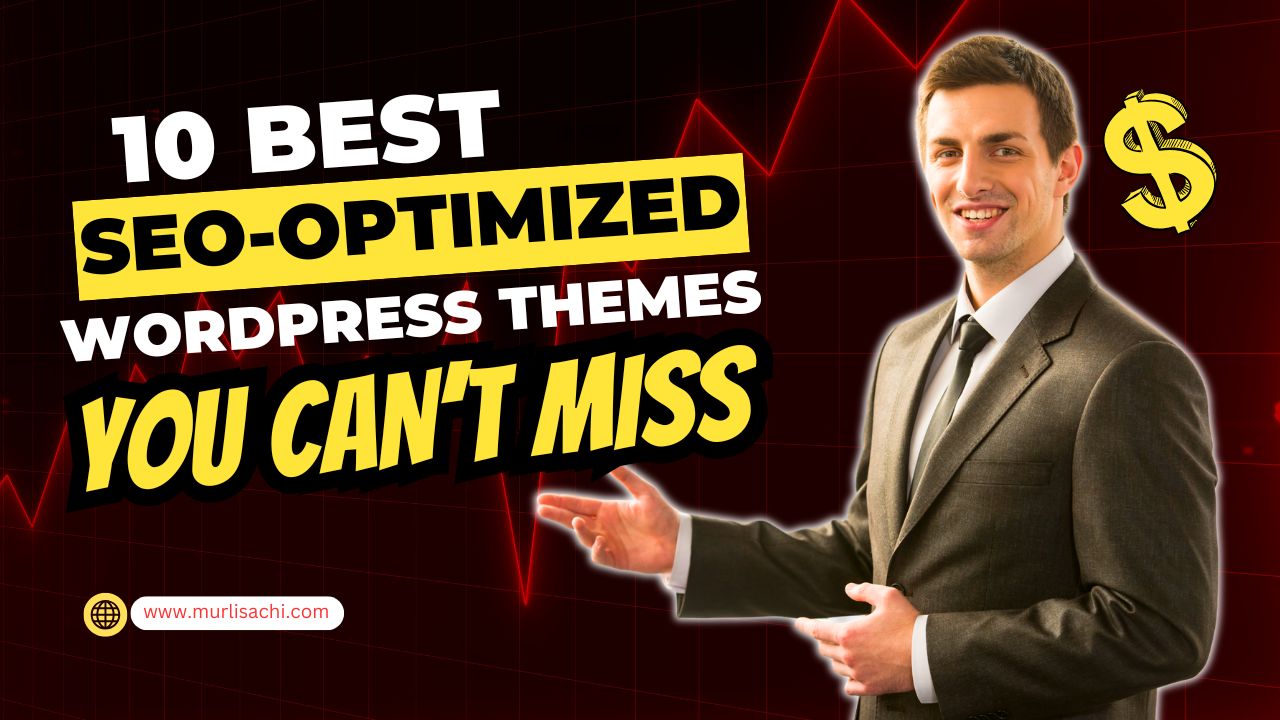 10 Best SEO-Optimized WordPress Themes You Can’t Miss