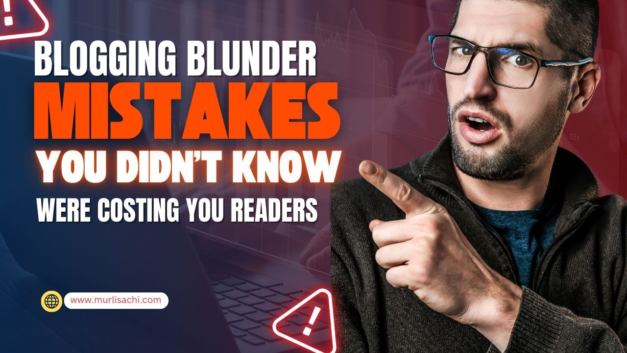 9 Blogging Blunder Mistakes You Didn’t Know Were Costing You Readers