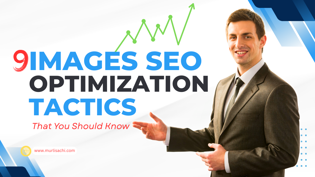 9 Images SEO Optimization Tactics That You Should Know